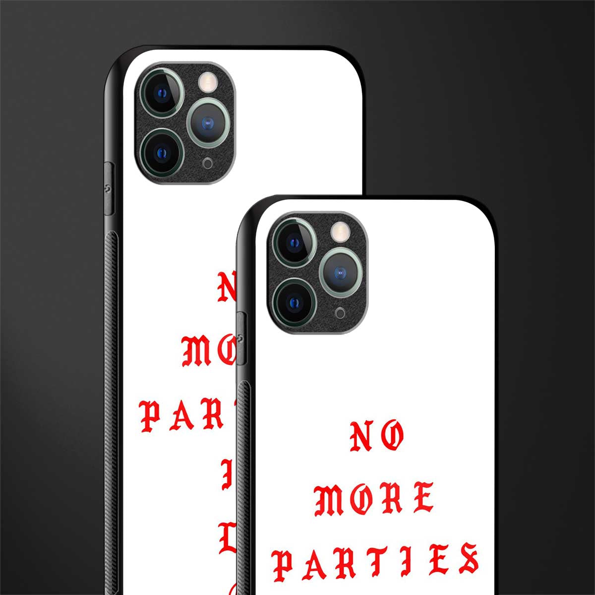 no more parties in la glass case for iphone 11 pro max image-2