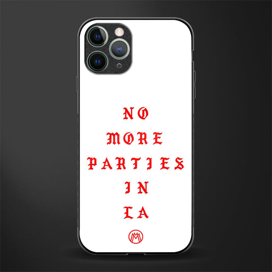 no more parties in la glass case for iphone 11 pro image