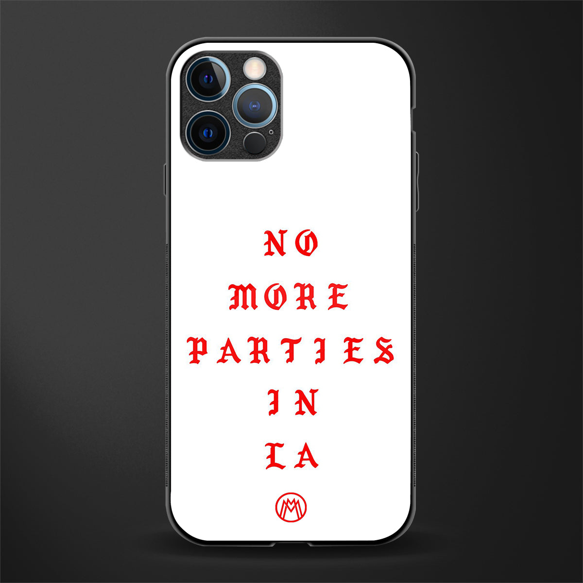 no more parties in la glass case for iphone 12 pro max image
