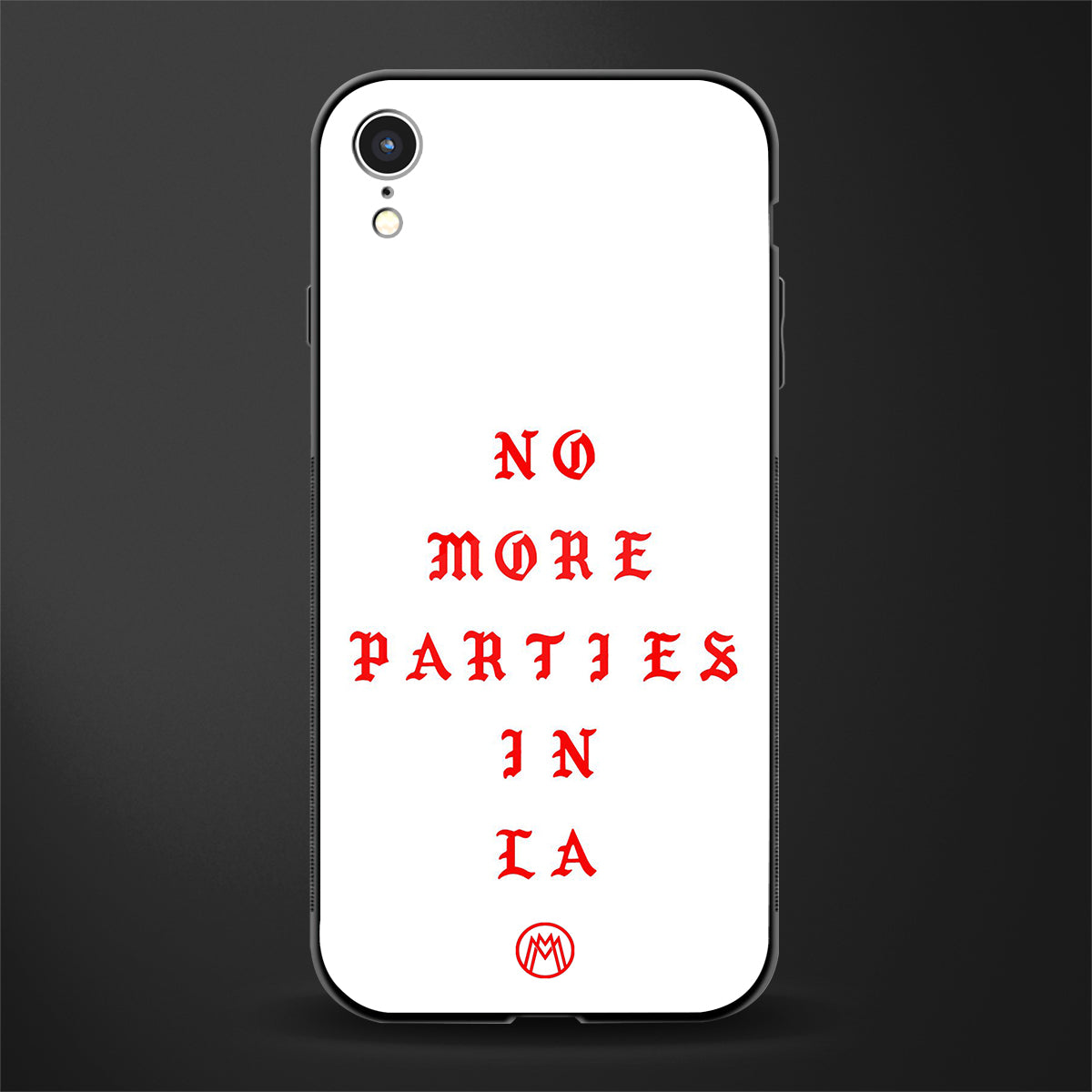no more parties in la glass case for iphone xr image