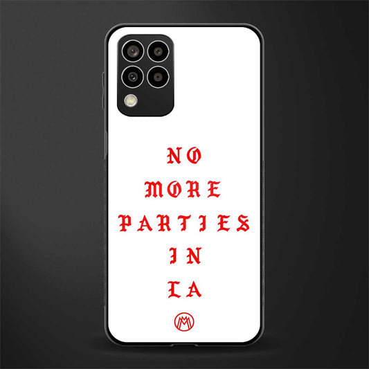 no more parties in la back phone cover | glass case for samsung galaxy m33 5g
