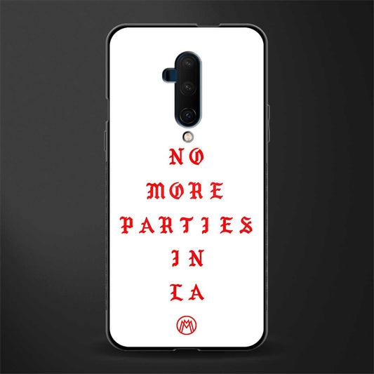 no more parties in la glass case for oneplus 7t pro image