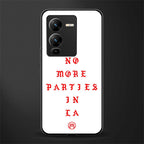no more parties in la back phone cover | glass case for vivo v25 pro 5g