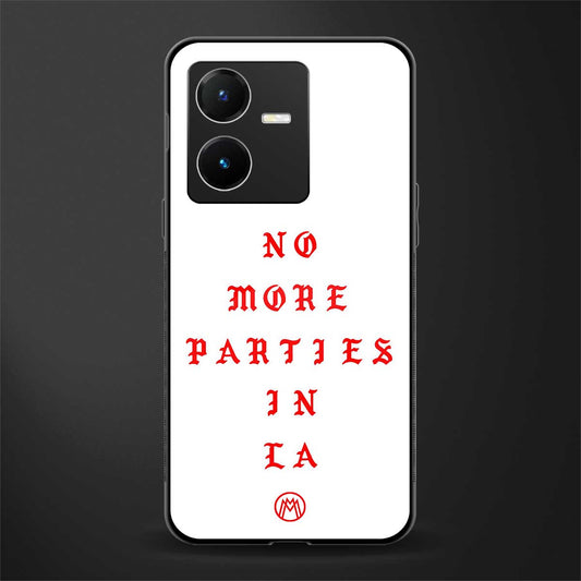 no more parties in la back phone cover | glass case for vivo y22