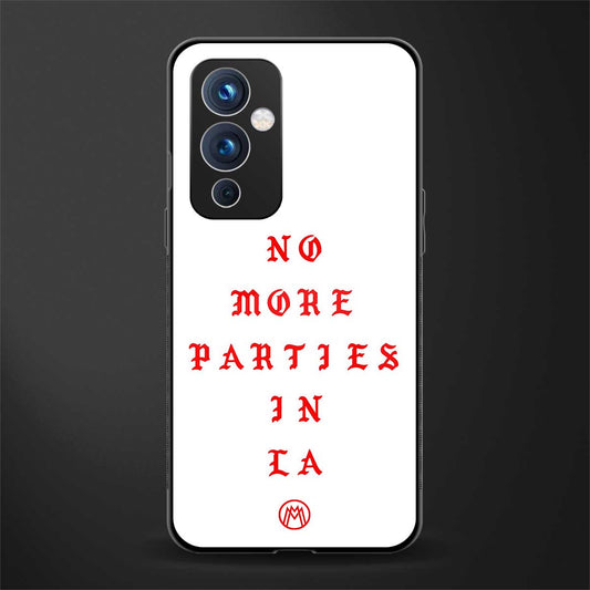 no more parties in la back phone cover | glass case for oneplus 9
