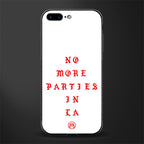 no more parties in la glass case for iphone 7 plus image