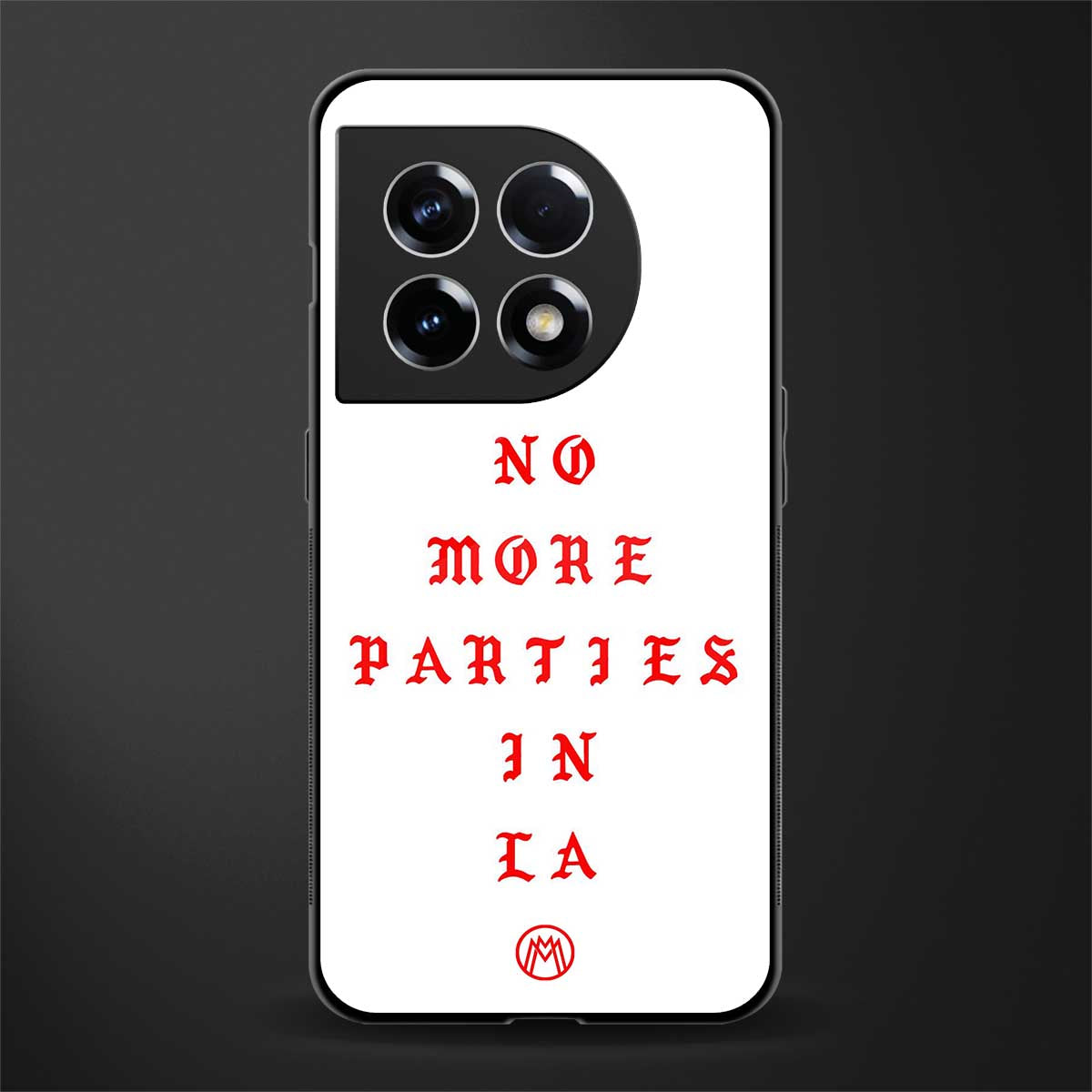 no more parties in la back phone cover | glass case for oneplus 11