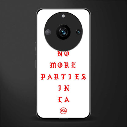 no more parties in la back phone cover | glass case for realme 11 pro 5g
