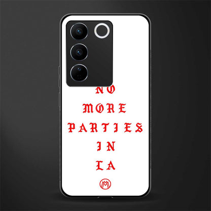 no more parties in la back phone cover | glass case for vivo v27 pro 5g