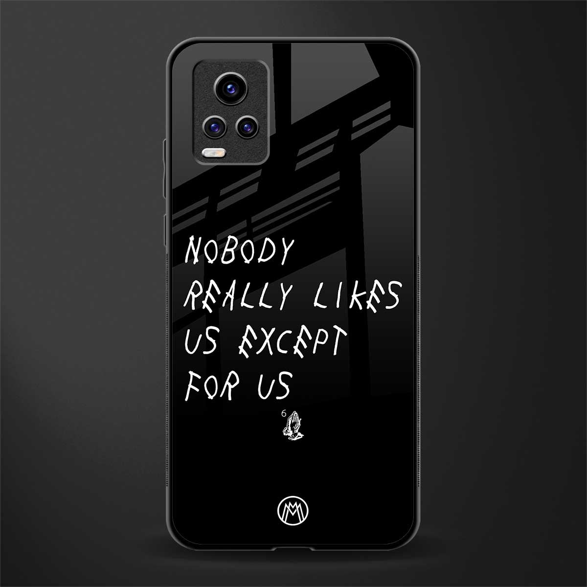 nobody likes us back phone cover | glass case for vivo y73