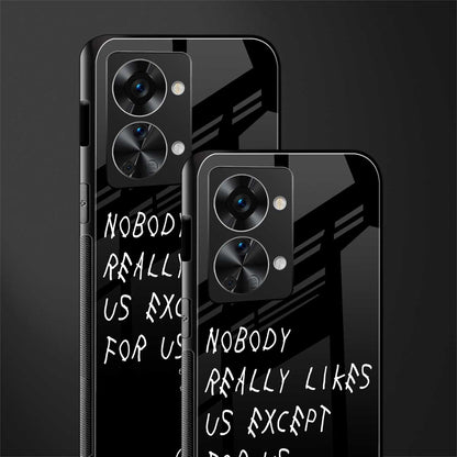 nobody likes us glass case for phone case | glass case for oneplus nord 2t 5g