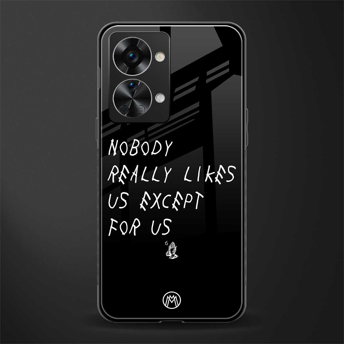 nobody likes us glass case for phone case | glass case for oneplus nord 2t 5g