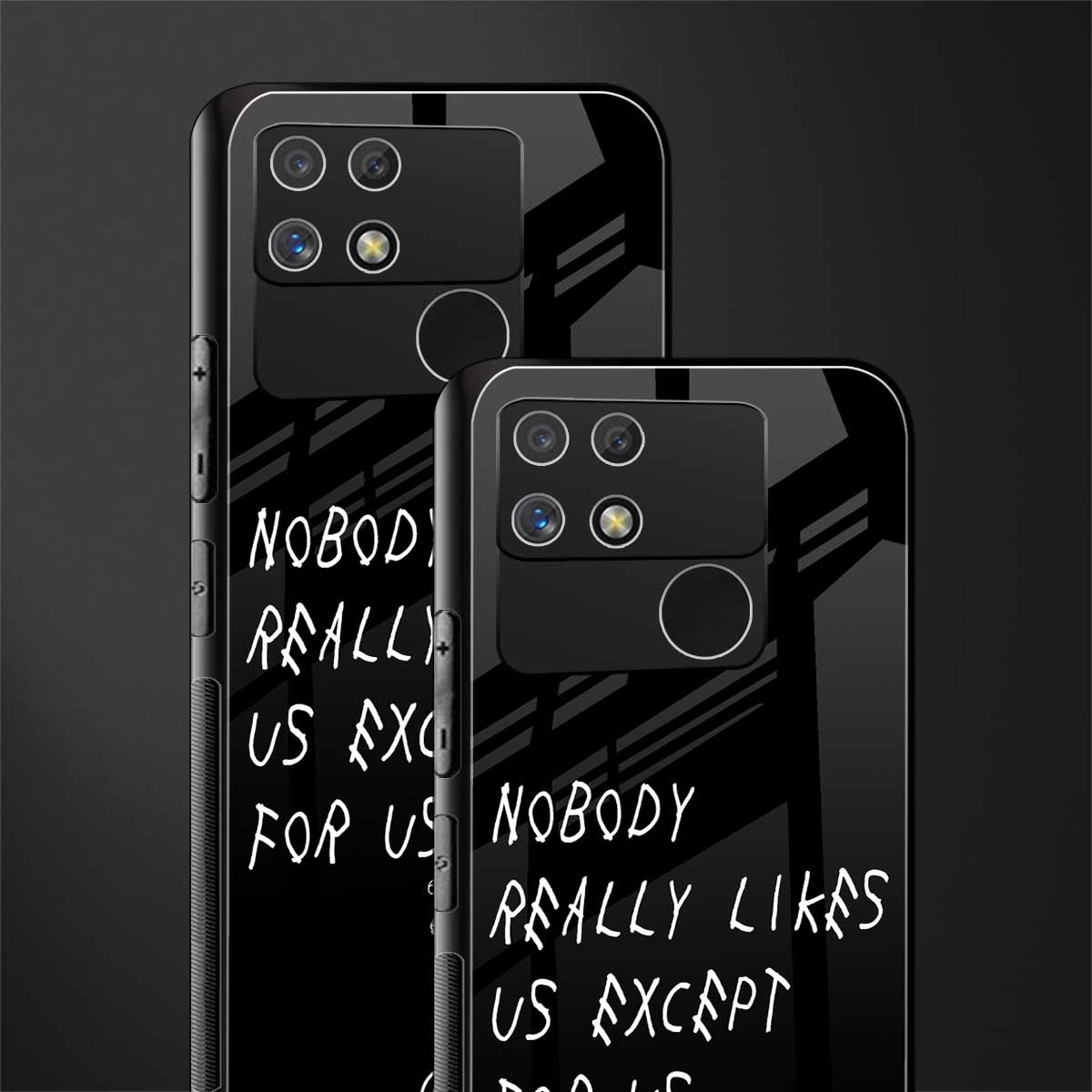 nobody likes us back phone cover | glass case for realme narzo 50a