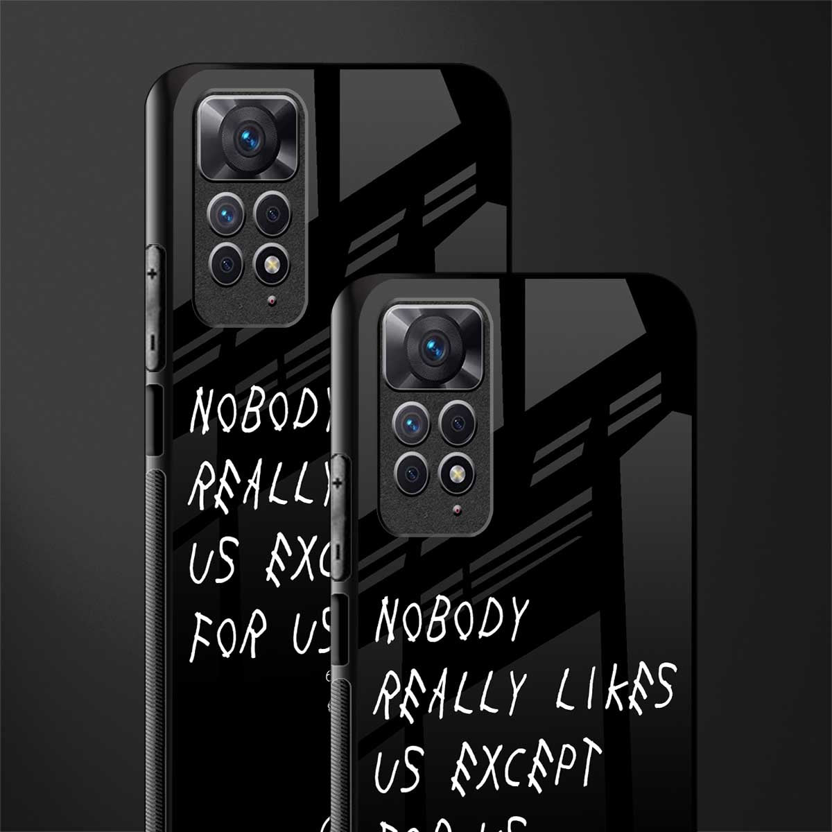 nobody likes us back phone cover | glass case for redmi note 11 pro plus 4g/5g
