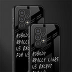 nobody likes us back phone cover | glass case for samsung galaxy a23