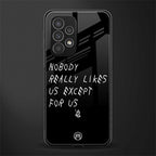 nobody likes us back phone cover | glass case for samsung galaxy a53 5g