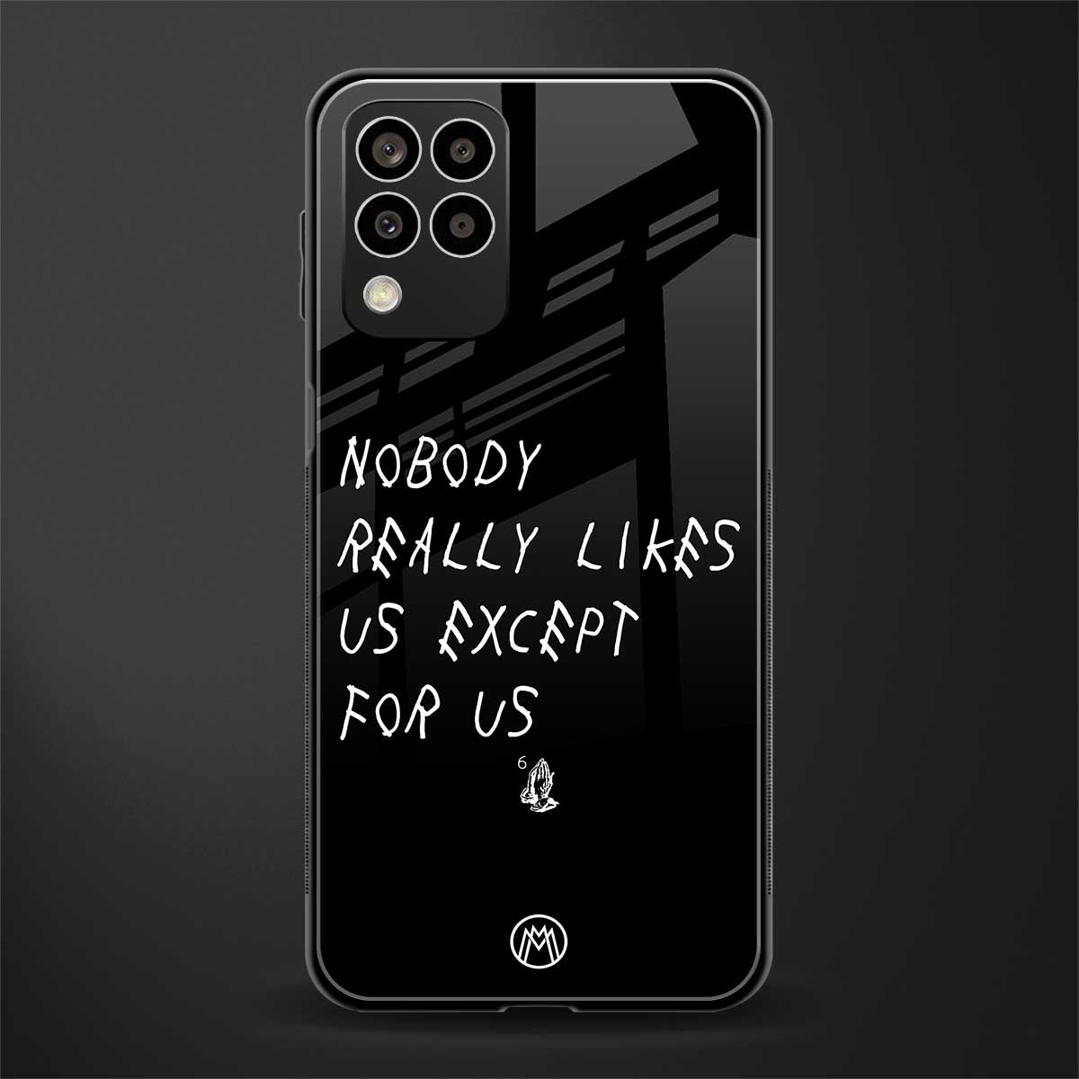 nobody likes us back phone cover | glass case for samsung galaxy m33 5g