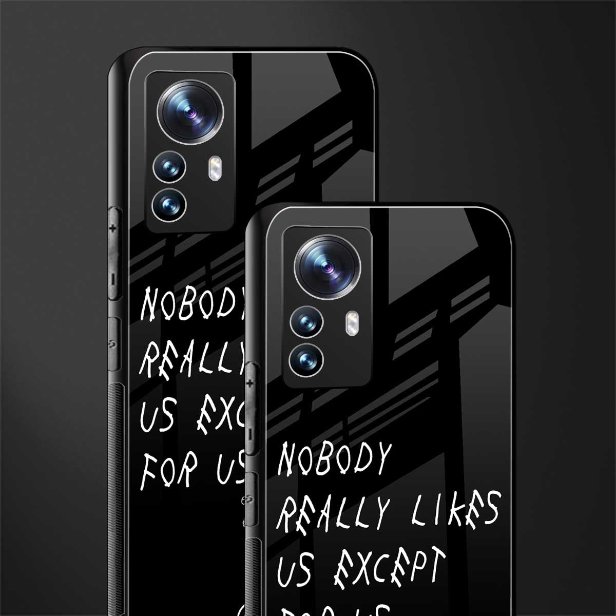 nobody likes us back phone cover | glass case for xiaomi 12 pro