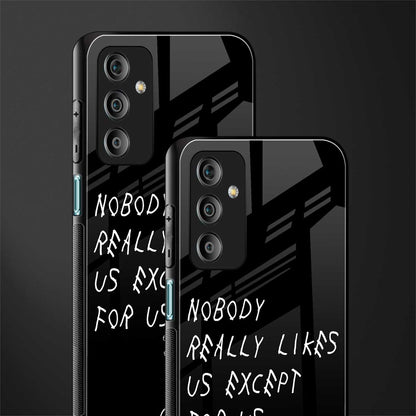 nobody likes us back phone cover | glass case for samsung galaxy f23 5g