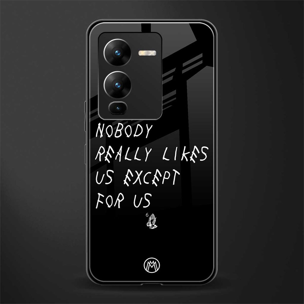 nobody likes us back phone cover | glass case for vivo v25 pro 5g