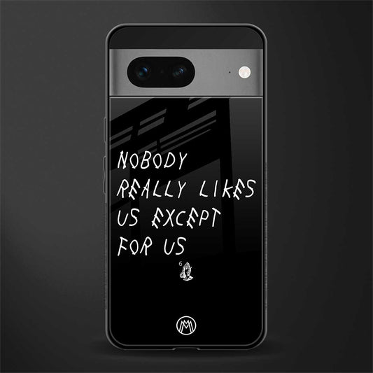 nobody likes us back phone cover | glass case for google pixel 7