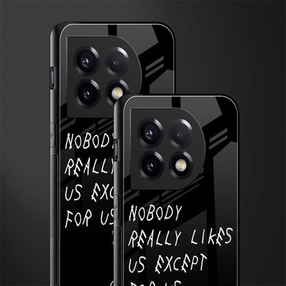 nobody likes us back phone cover | glass case for oneplus 11