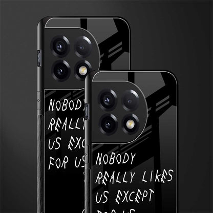 nobody likes us back phone cover | glass case for oneplus 11r