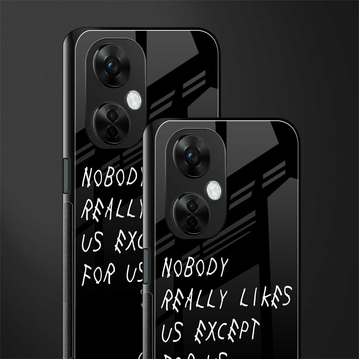 nobody likes us back phone cover | glass case for oneplus nord ce 3 lite