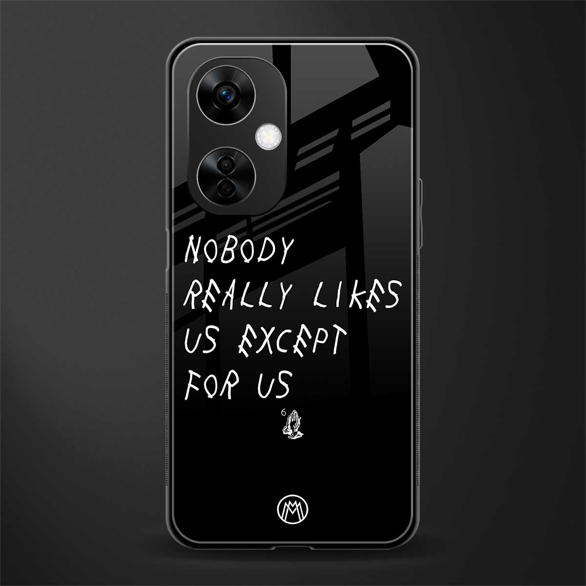 nobody likes us back phone cover | glass case for oneplus nord ce 3 lite