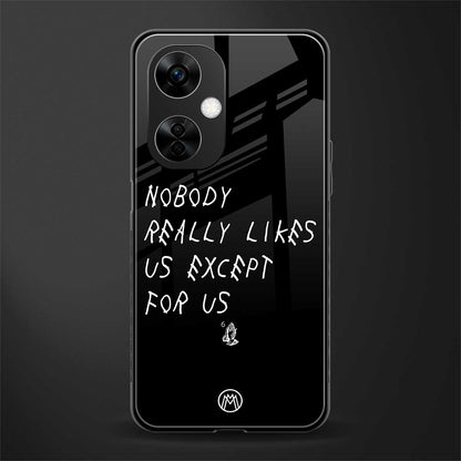 nobody likes us back phone cover | glass case for oneplus nord ce 3 lite