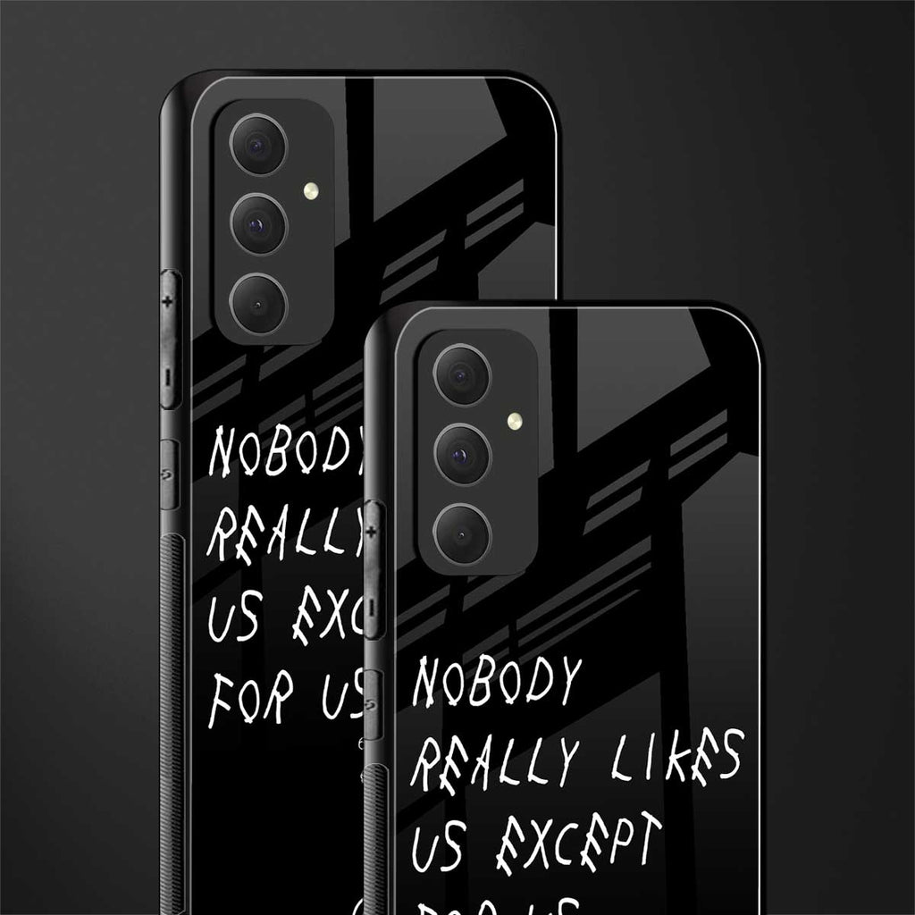 nobody likes us back phone cover | glass case for samsung galaxy a54 5g