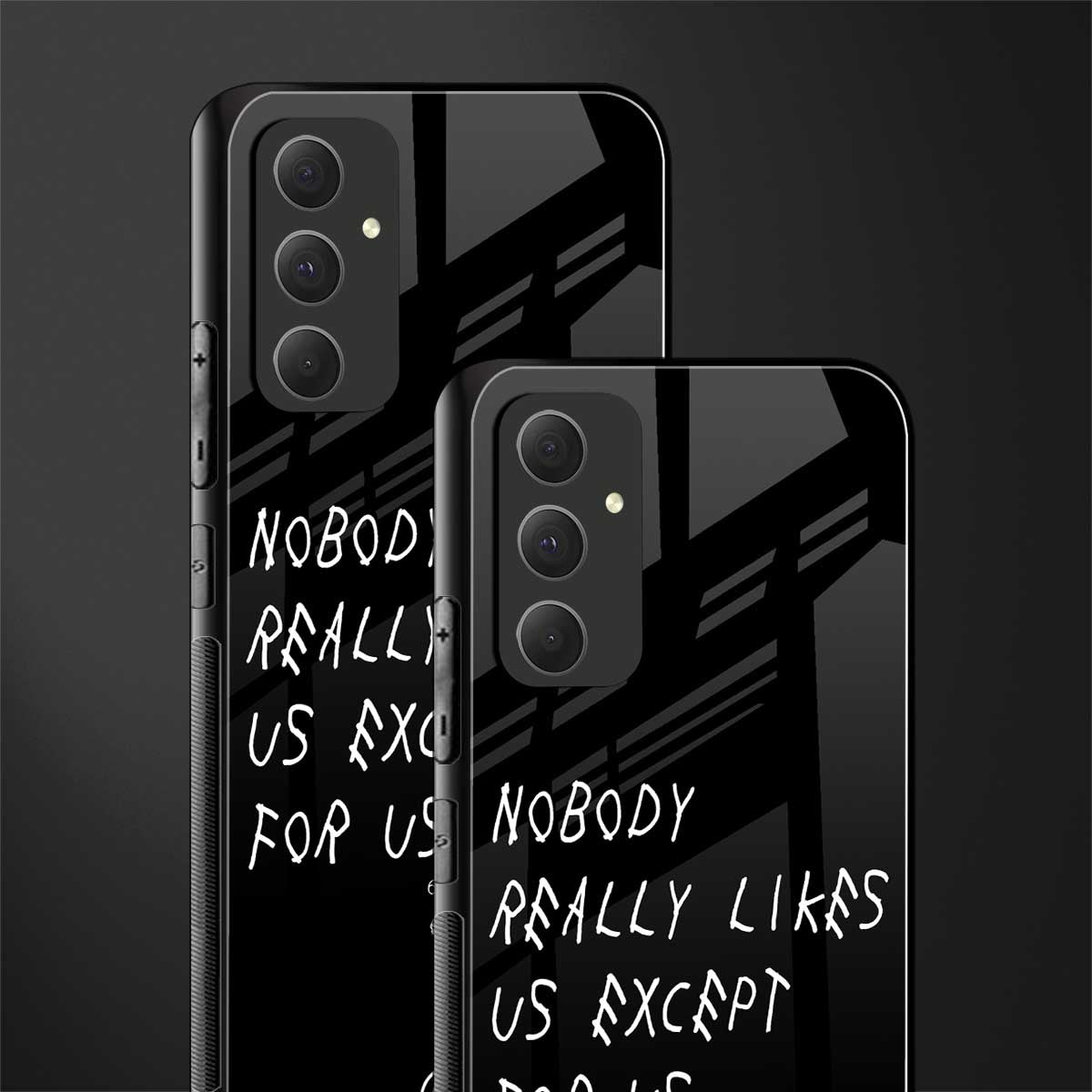 nobody likes us back phone cover | glass case for samsung galaxy a54 5g