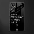 nobody likes us back phone cover | glass case for samsung galaxy a54 5g