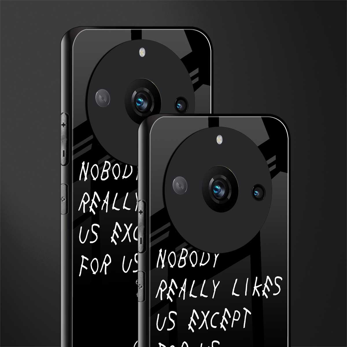 nobody likes us back phone cover | glass case for realme 11 pro 5g