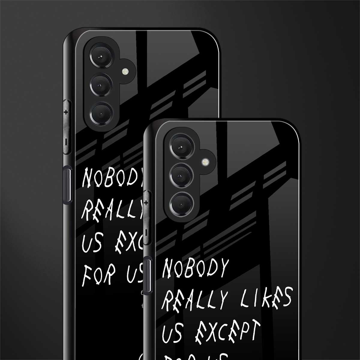 nobody likes us back phone cover | glass case for samsun galaxy a24 4g