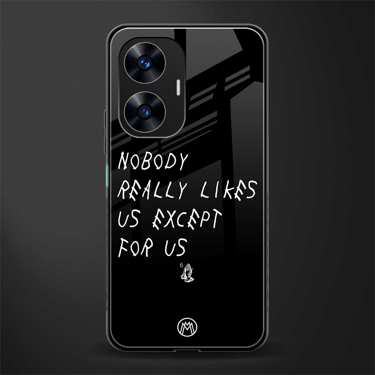 nobody likes us back phone cover | glass case for realme c55