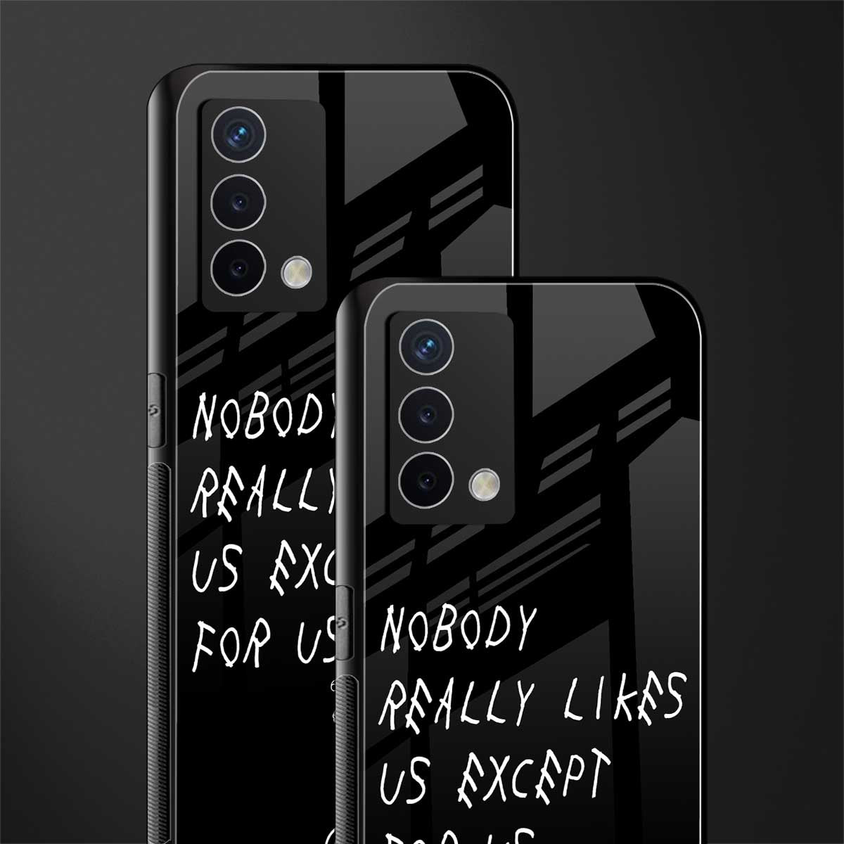 nobody likes us back phone cover | glass case for oppo a74 4g