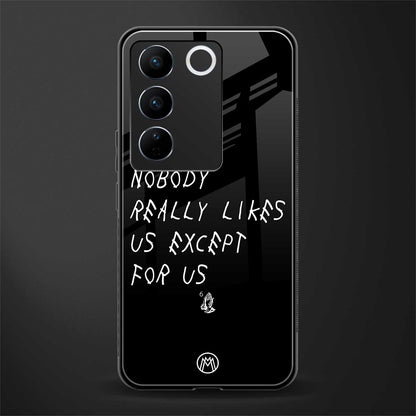 nobody likes us back phone cover | glass case for vivo v27 pro 5g