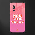non stop vacay glass case for vivo v15 pro image