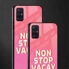 non stop vacay glass case for samsung galaxy a71 image-2