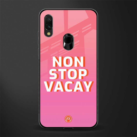 non stop vacay glass case for redmi y3 image