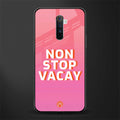 non stop vacay glass case for realme x2 pro image