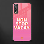 non stop vacay glass case for vivo y20i vivo y20t image