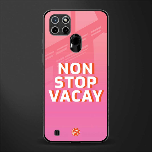 non stop vacay glass case for realme c21 image