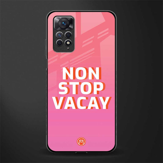 non stop vacay back phone cover | glass case for redmi note 11 pro plus 4g/5g