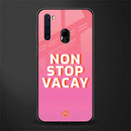 non stop vacay glass case for samsung a21 image