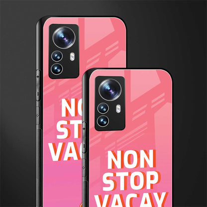 non stop vacay back phone cover | glass case for xiaomi 12 pro