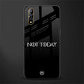 not today glass case for vivo s1 image