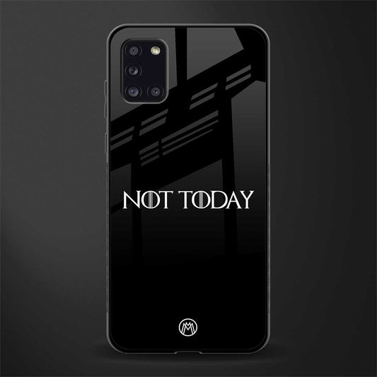 not today glass case for samsung galaxy a31 image