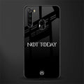not today phone case | glass case for redmi note 8